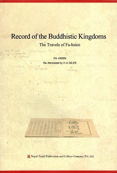 Record of the Buddhistic Kingdoms: The Travels of Fa-Hsien