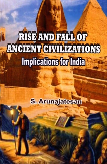 Rise and Fall of Ancient Civilizations- Implications for India