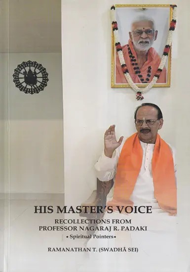 His Master's Voice (Recollections from Professor Nagaraj R. Padaki)