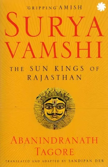 Suryavamshi: The Sun Kings of Rajasthan