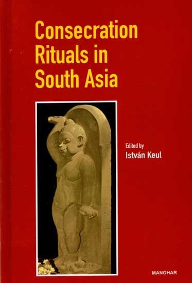 Consecration Rituals in South Asia