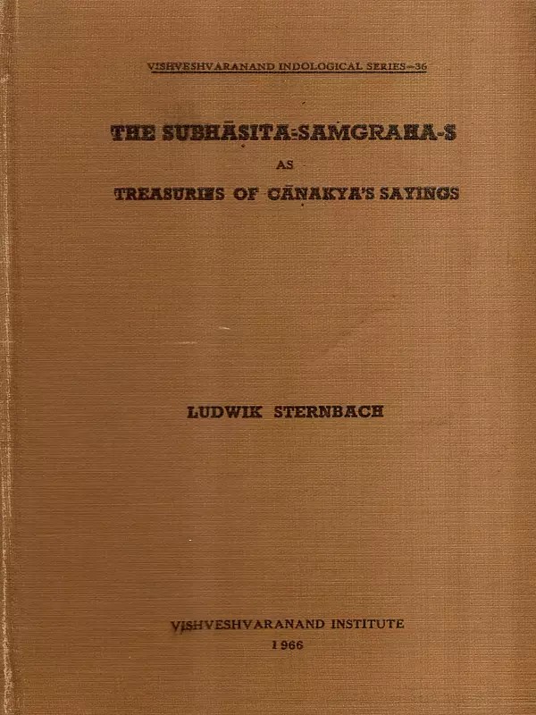 The Subhasita-Samgraha-S as Treasuries of Canakya's Sayings (An Old and Rare Book)