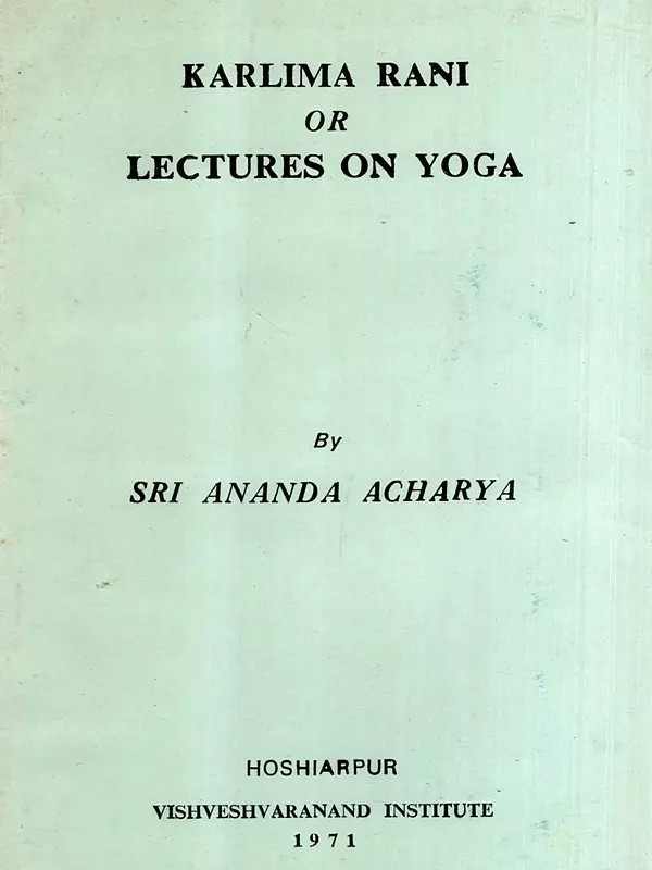 Karlima Rani or Lectures on Yoga (An Old and Rare Book)