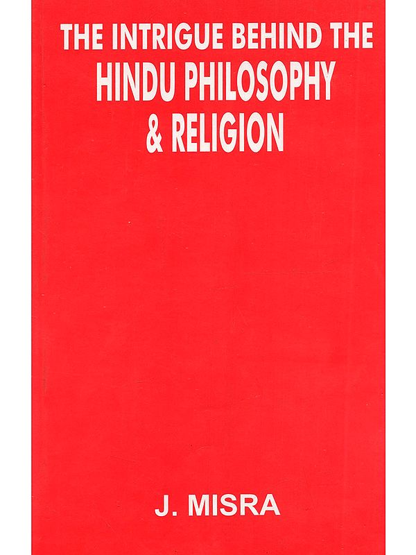 The Intrigue Behind the Hindu Philosophy & Religion