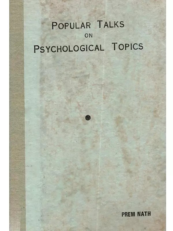 Popular Talks on Psychological Topics (An Old and Rare Book)