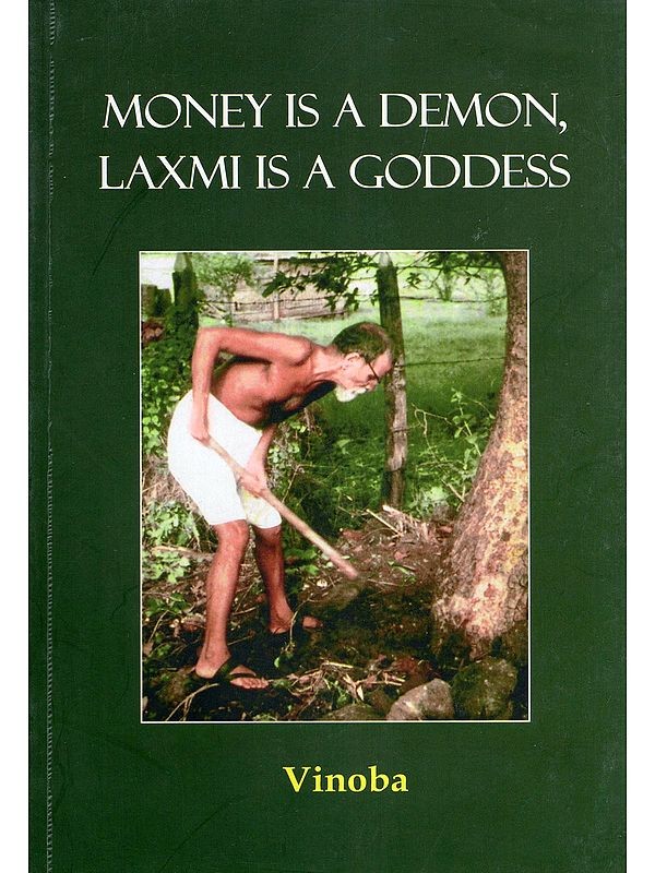 Money is a Demon, Laxmi is a Goddess