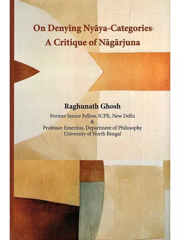 On Denying Nyaya-Categories: A Critique of Nagarjuna