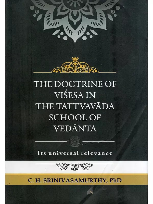 The Doctrine of Visesa in the Tattvavada School of Vedanta: Its Universal Relevance