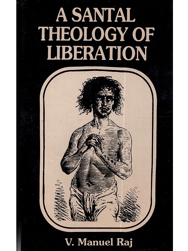 A Santal Theology of Liberation (An Old and Rare Book)