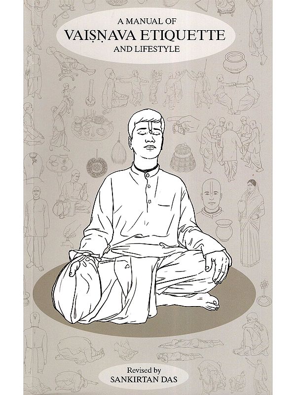 A Manual of Vaisnava Etiquette and Lifestyle