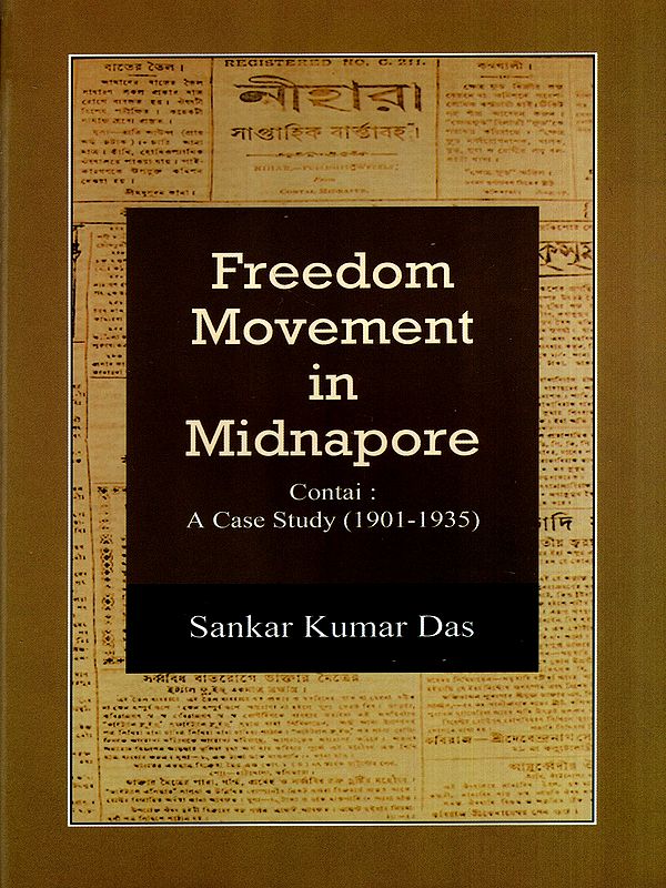 Freedom Movement in Midnapore- Contai: A Case Study (1901-1935)