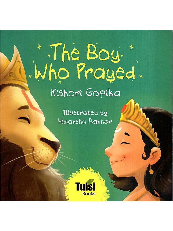 The Boy Who Prayed (Children’s Book)