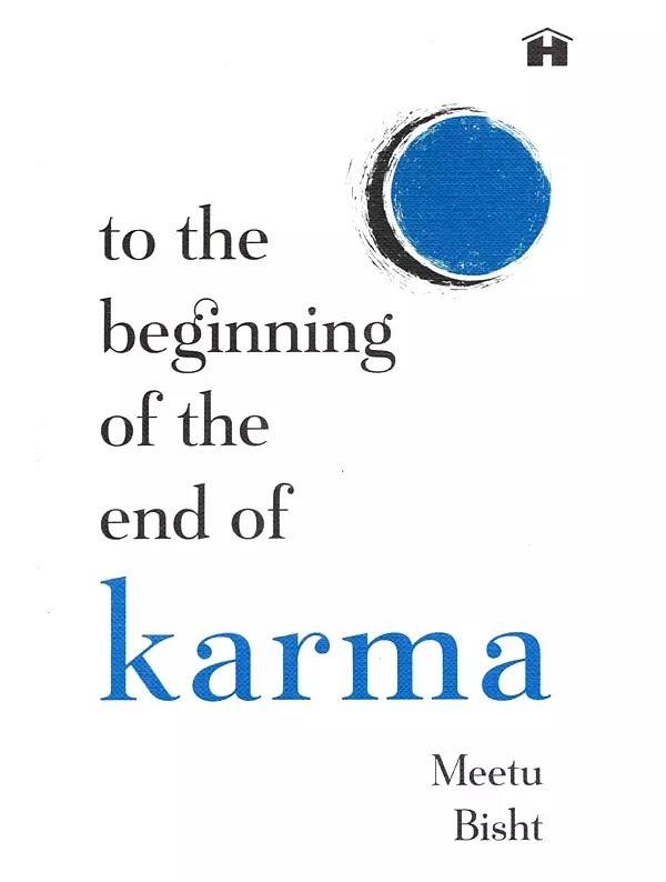 To the Beginning of the end of Karma