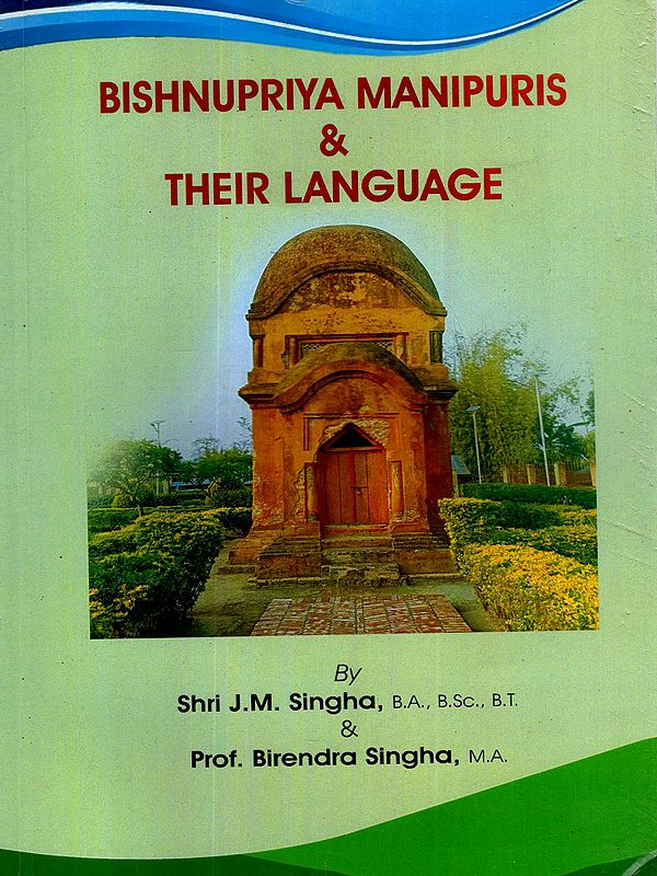 Bishnupriya Manipuris and Their Language
