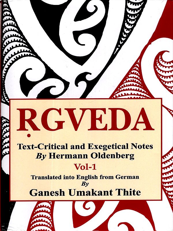 Rgveda- Volume-1 (I-VI Text-Critical and Exegetical Notes By Hermann Oldenberg)