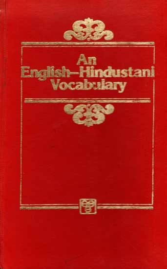 An English-Hindustani- Vocabulary for Higher Standard and Proficiency Candidates or The Right Word in The Right Place (An Old and Rare Book)