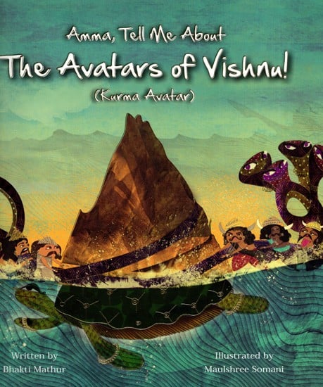 Amma,Tell Me About The Avatars of Vishnu! (Kurma Avatar)