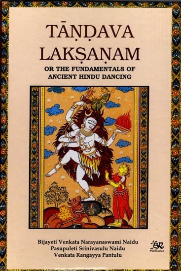 Tandava Laksanam or the Fundamentals of Ancient Hindu Dancing