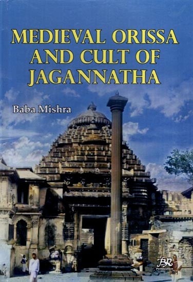 Medieval Orissa and Cult of Jagannatha