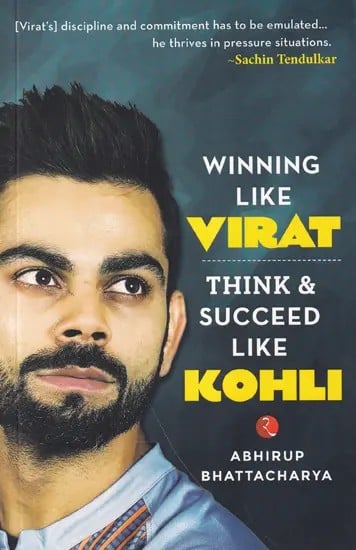 Winning Like Virat (Think & Succeed Like Kohli)