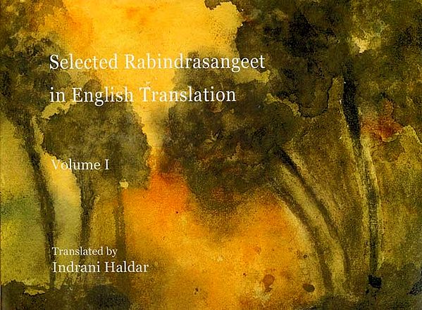 Selected Rabindrasangeet in English Translation (Volume 1)