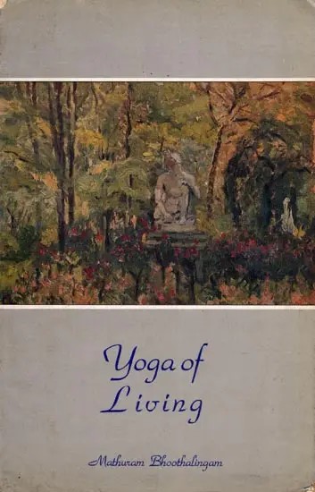 Yoga of Living (An Old and Rare Book)