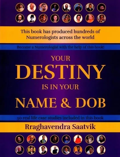 Your Destiny is in Your Name & Dob: 5o Real Life Case Studies Included in This Book