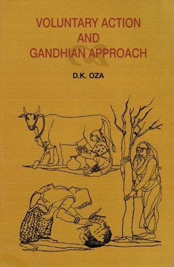 Voluntary Action and Gandhian Approach (A Study of Three Voluntary Movements in India)