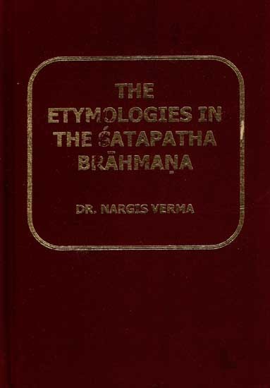 The Etymologies in the Satapatha Brahmana