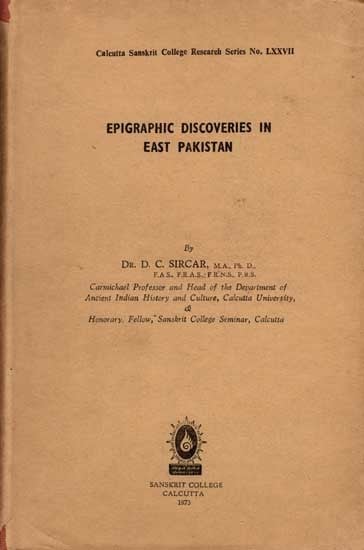 Epigraphic Discoveries in East Pakistan (An Old and Rare Book)