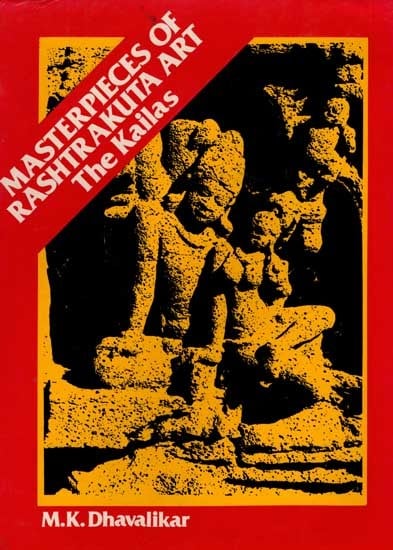 Masterpieces of Rashtrakuta Art the Kailas