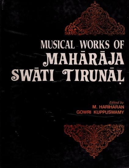 Musical Works of Maharaja Swati Tirunal (An Old and Rare Book)