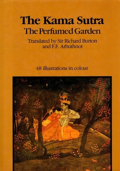 The Kama Sutra: The Perfumed Garden