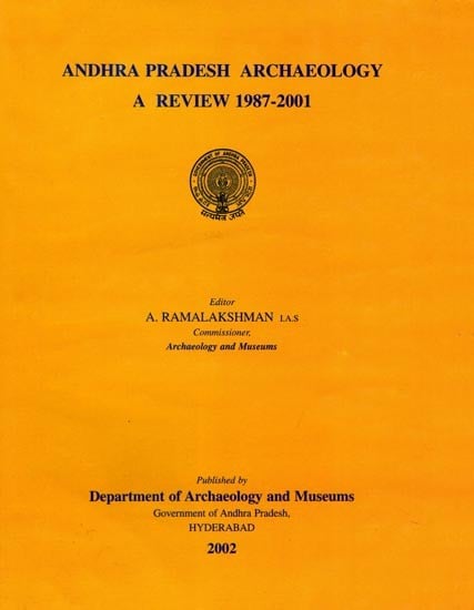 Andhra Pradesh Archaeology a Review 1987-2001 (An Old and Rare Book)