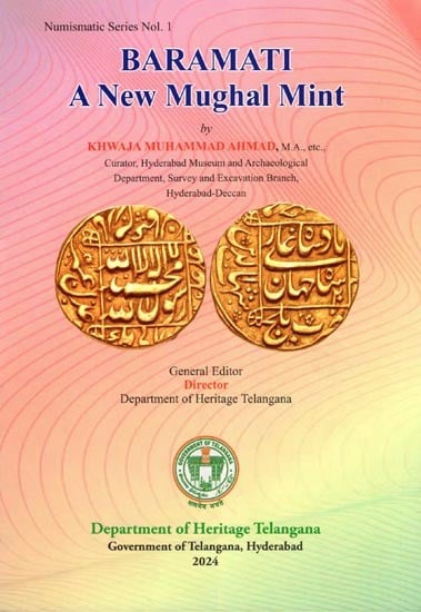 Baramati: A New Mughal Mint: Numismatic Series Nol. 1