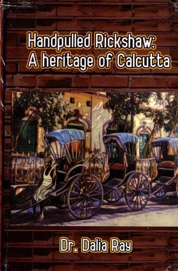 Handpulled Rickshaw- A Heritage of Calcutta