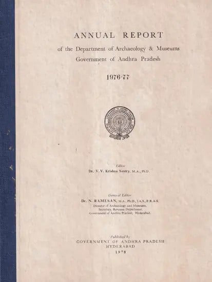 Annual Report of the Department of Archaeology & Museums Government of Andhra Pradesh 1976-77 (An Old and Rare Book)