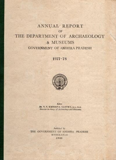 Annual Report of the Department of Archaeology & Museums Government of Andhra Pradesh 1977-78 (An Old and Rare Book)