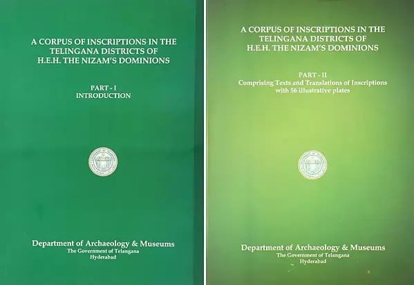 A Corpus of Inscriptions in the Telingana (Telangana) Districts of H.E.H the Nizam's Dominions: Introduction and Comprising Texts and Translations of Inscriptions with 56 Illustrative Plates (Set of 2 Volumes)