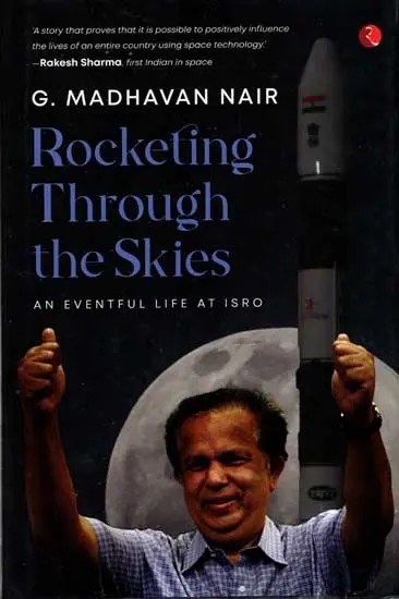 Rocketing Through the Skies- An Eventful Life at ISRO