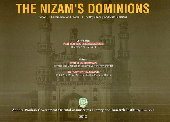 The Nizam's Dominions: Views, Government and People, The Royal Family and State Functions (An Old and Rare Book)