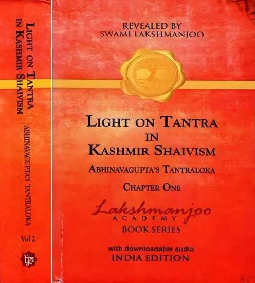 Light on Tantra in Kashmir Shaivism (Abhinavagupta's Tantraloka Set of 2 Volumes in 3 Chapters)