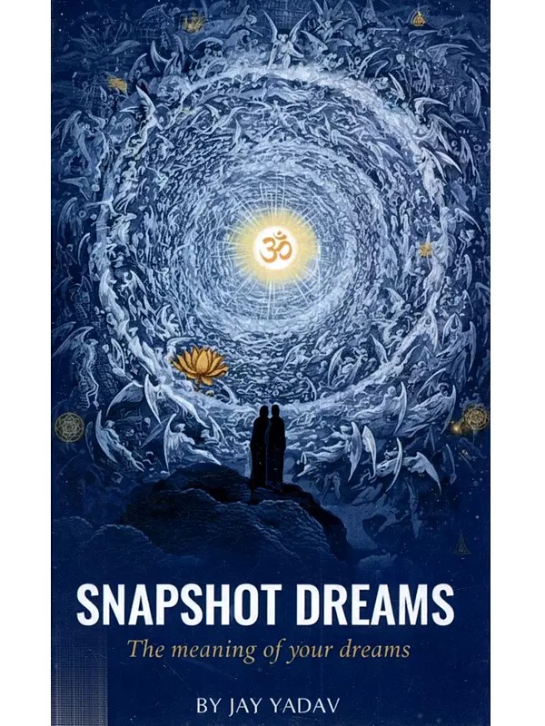 Snapshot Dreams: The Meaning of Your Dreams