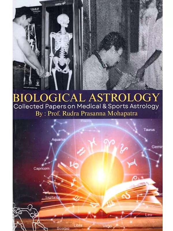 Biological Astrology: Collected Papers on Medical Astrology and Sports Astrology