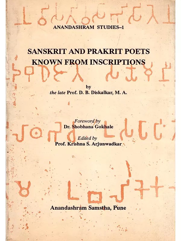 Sanskrit and Prakrit Poets Known from Inscriptions (An Old and Rare Book)