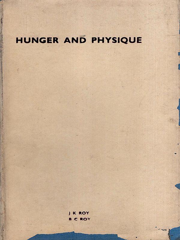 Hunger and Physique: A Study of the Juang Population of Orissa (An Old and Rare Book)