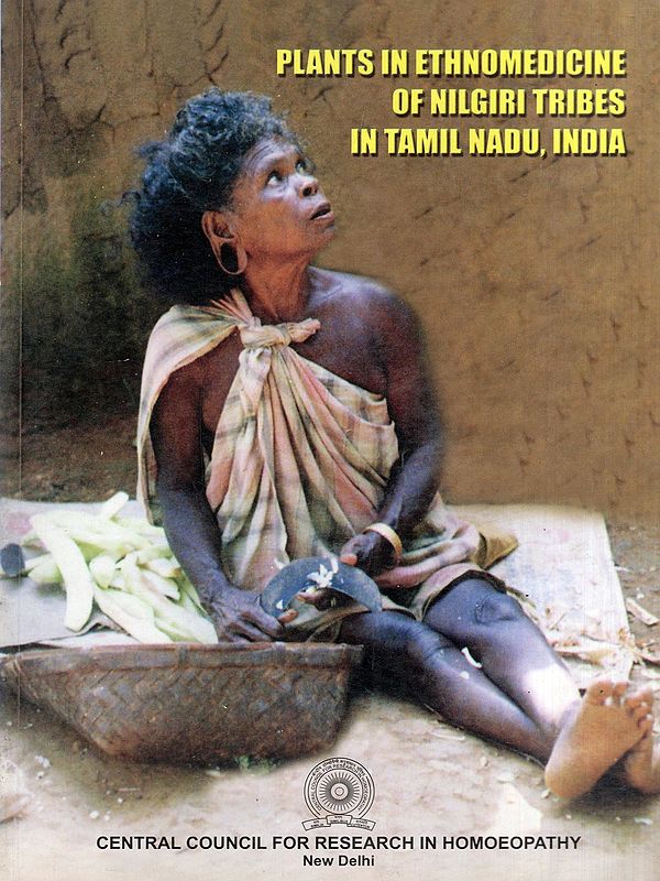 Plants in Ethnomedicine of Nilgiri Tribes in Tamil Nadu, India