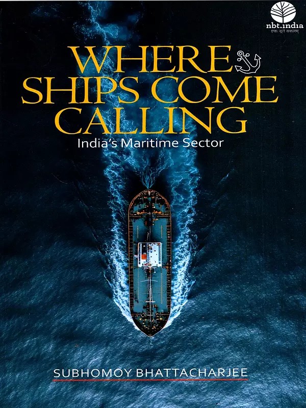 Where Ships Come Calling- India's Maritime Sector