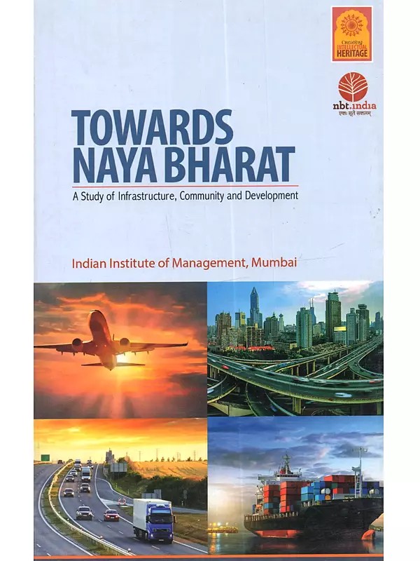 Towards Naya Bharat: A Study of Infrastructure,Community and Development, India Development