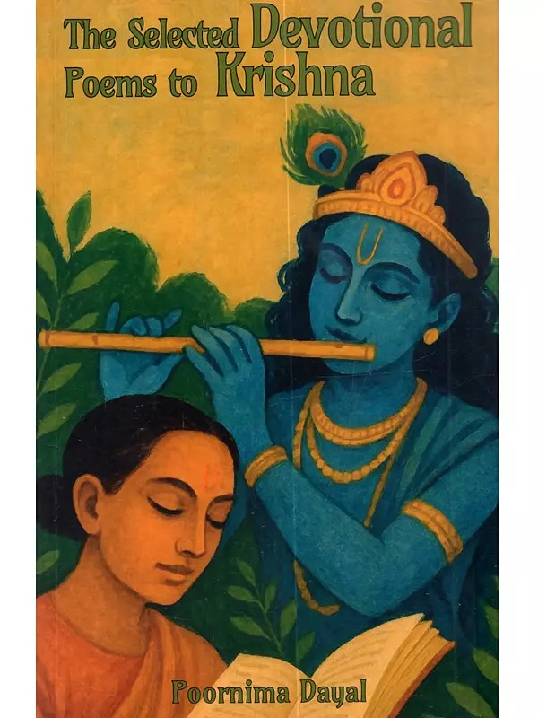 The Selected Devotional Poems to Krishna